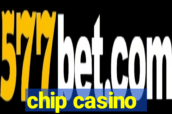 chip casino